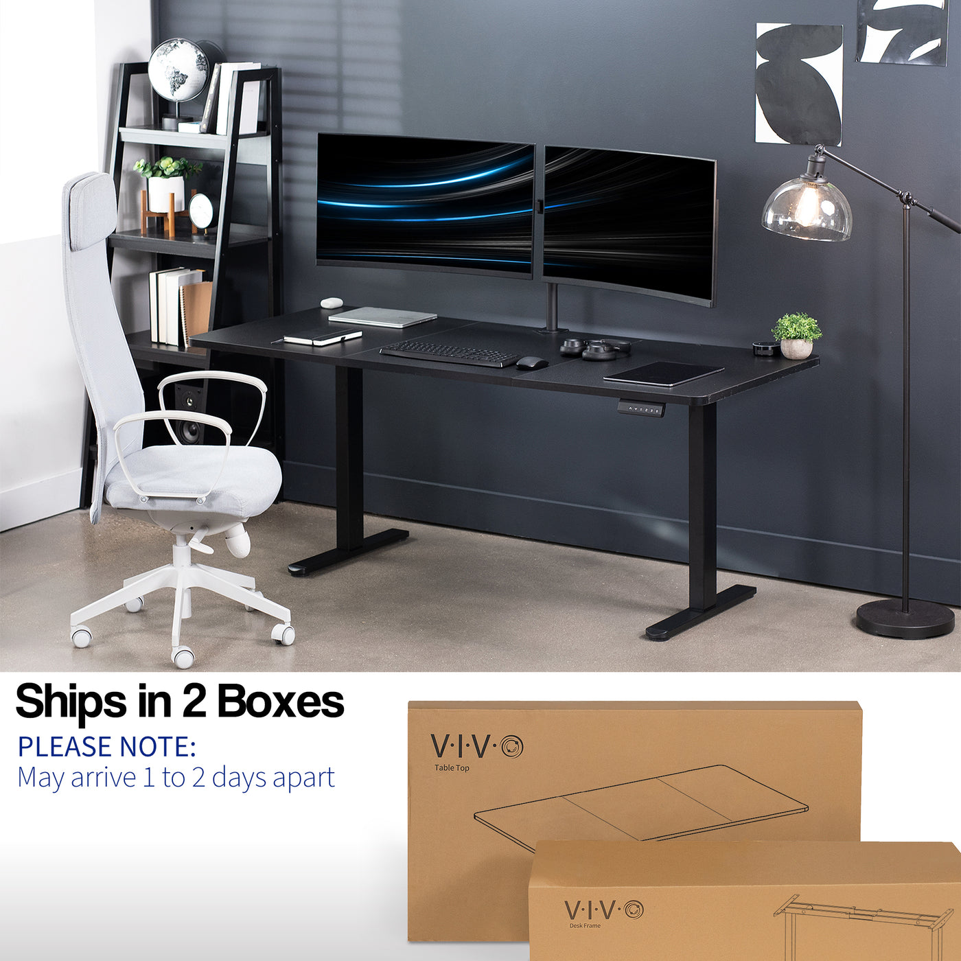 Desk parts ship in two separate boxes and may arrive on separate days.