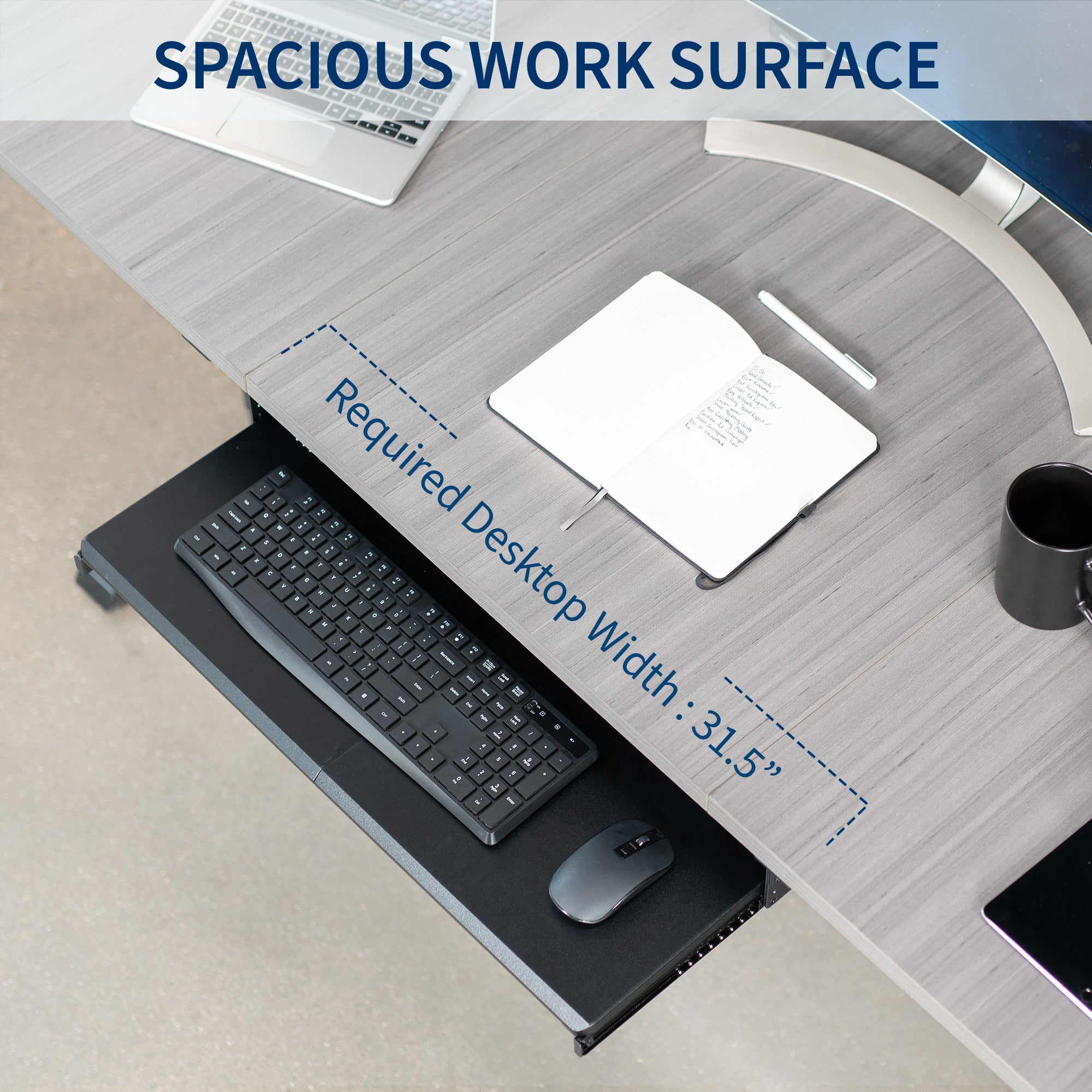 Under desk height adjustable pull-out sliding keyboard tray.