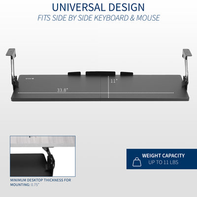 Universal design that fits any keyboard and mouse side by side with a hefty weight capacity.