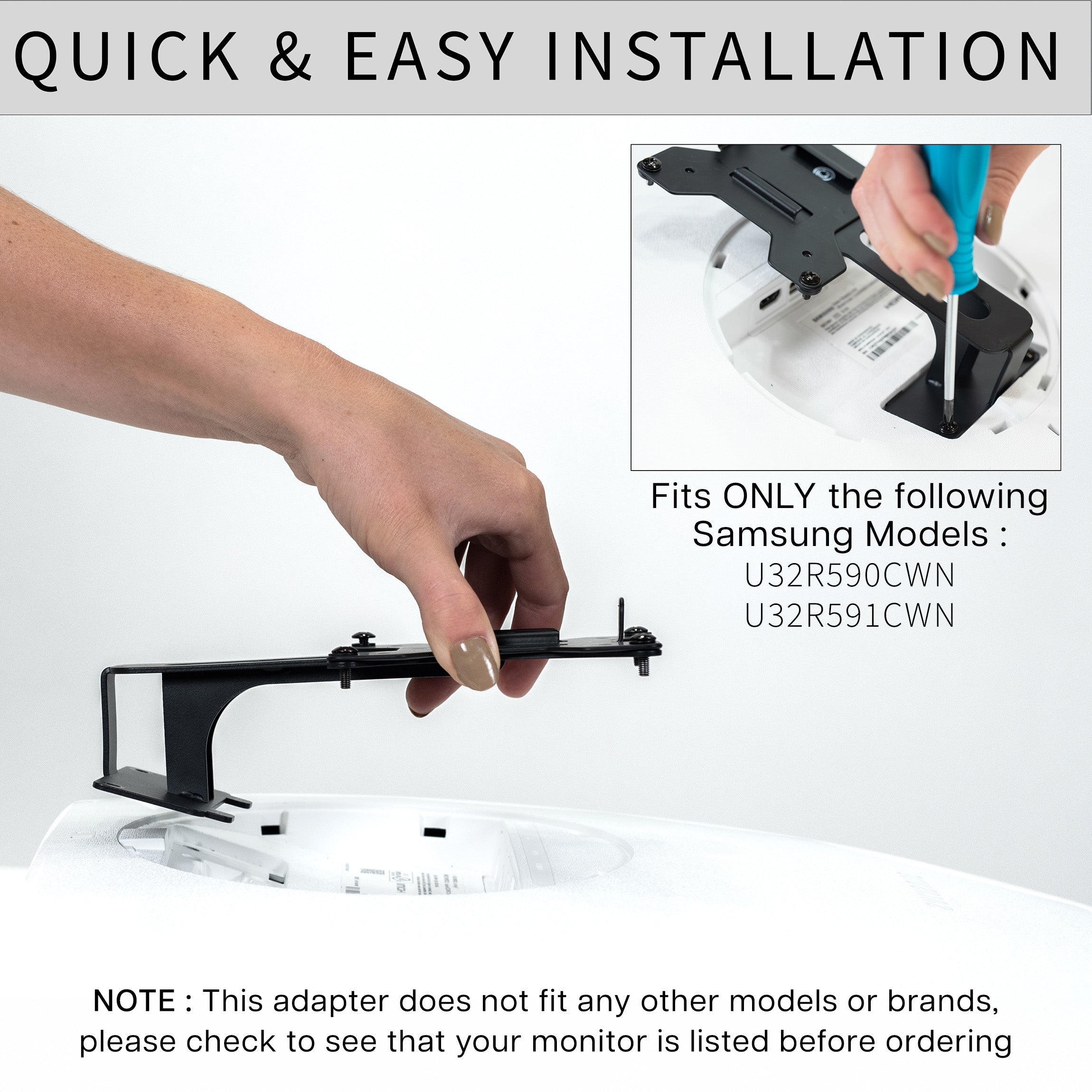 VESA Adapter Designed for the Compatible Samsung UR591C Series allows your non VESA compatible monitor to be mounted to a stand of your choice.