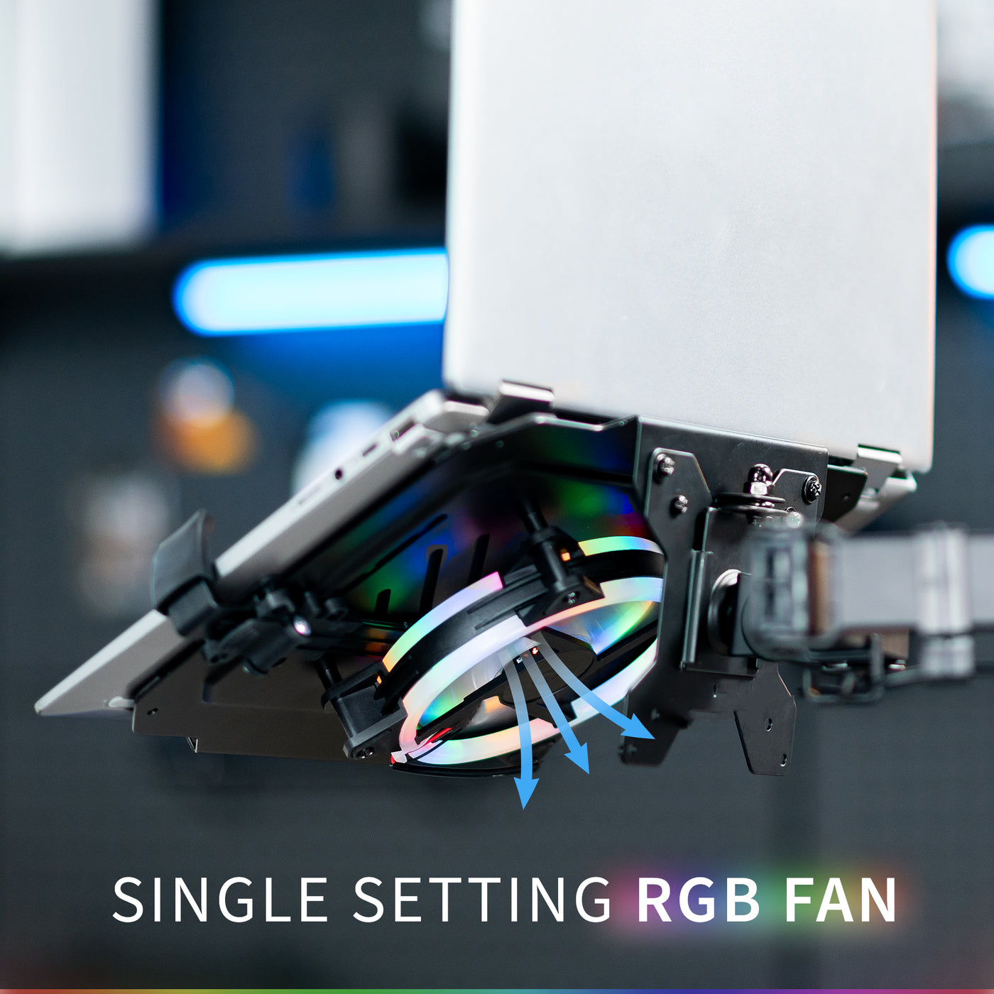 VESA compatible laptop tray with RGB fan adds colorful ambience.