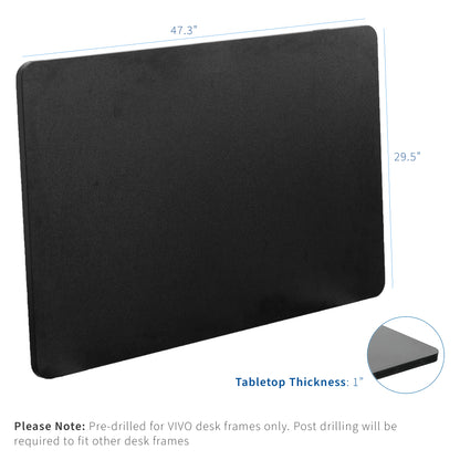 Table top dimensions and thickness with pre-drilled holes on the underside for VIVO desk frames.
