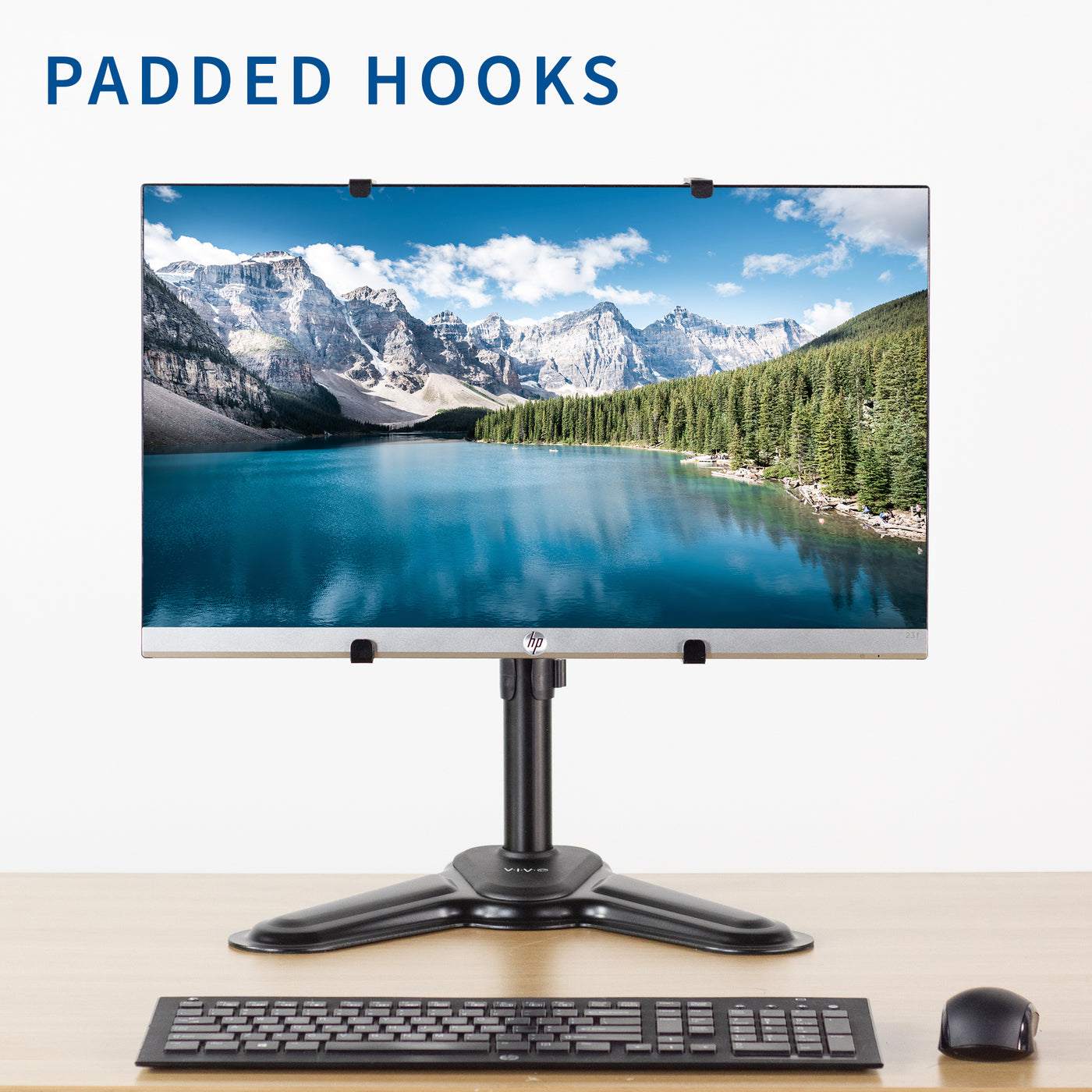 Padded hooks ensure the safety of your monitor while mounted to keep it in pristine condition.