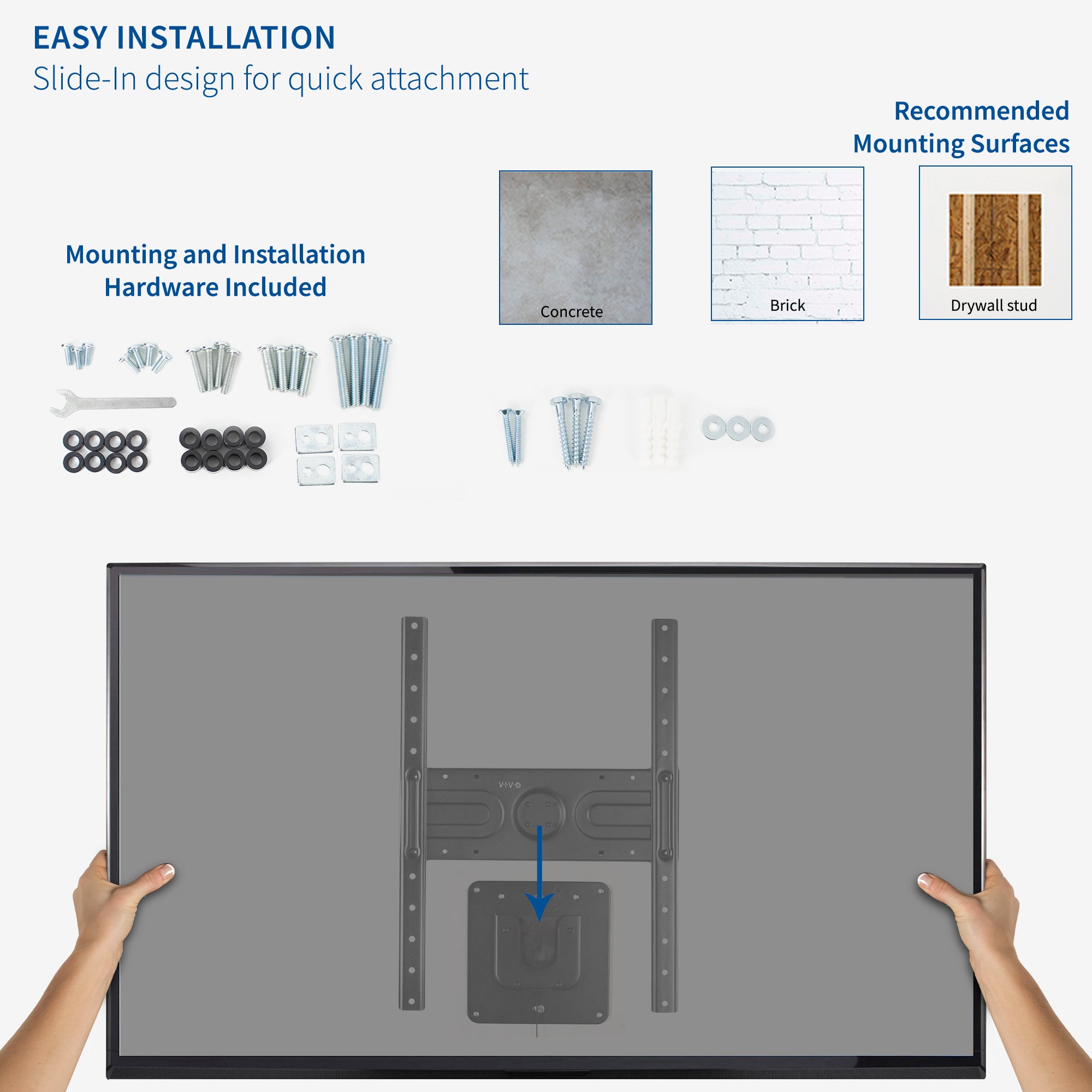 Slide-in design for quick attachment or detachment of TV with all necessary installation hardware included.