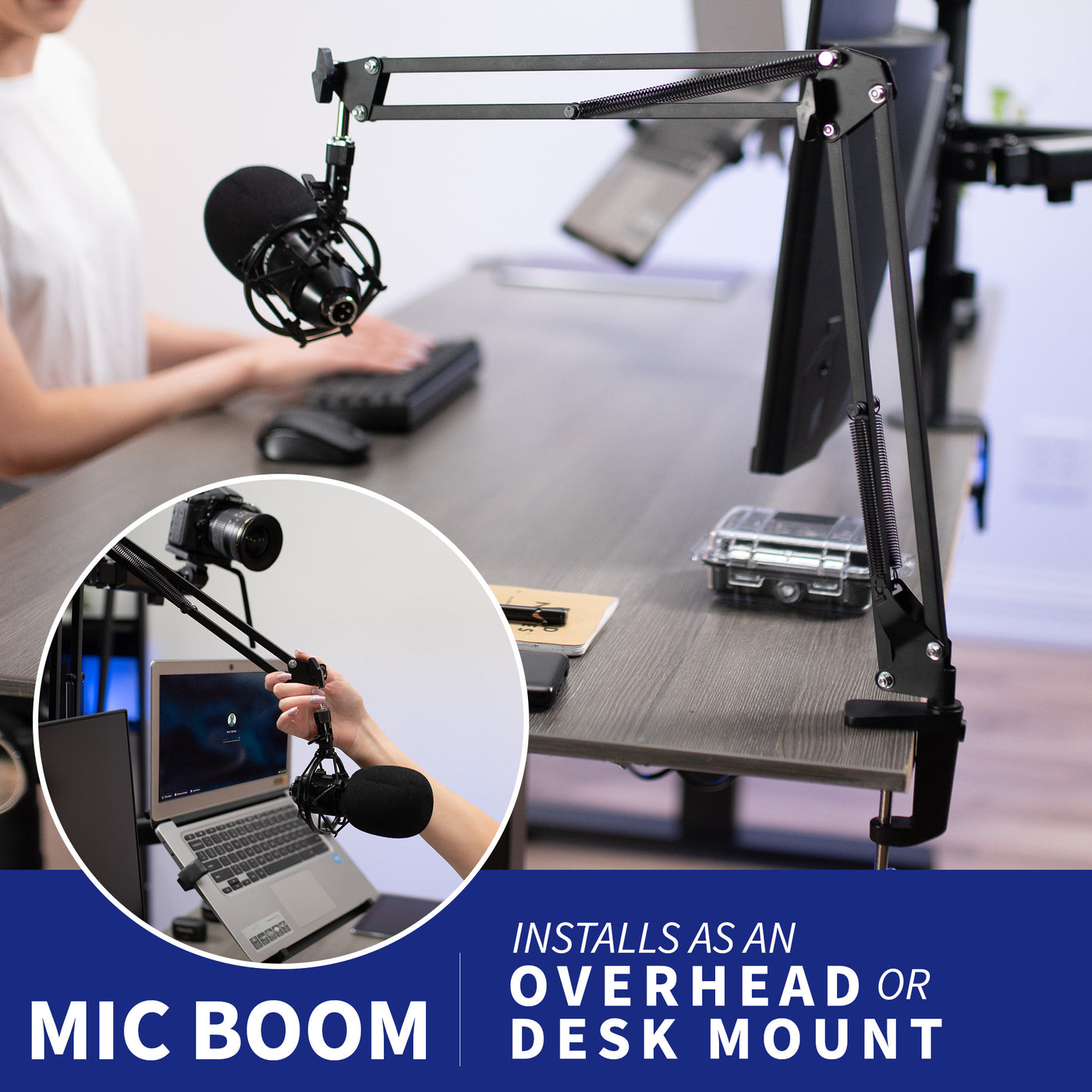 Install the mic boom overhead or clamp on the mount to the side of the desk.